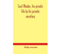 His Private Life His Cecil Rhodes, His Private Life By His P (Copertina rigida)