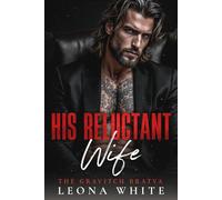 His Reluctant Wife: A Forced Marriage, Age Gap Mafia Romance