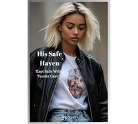 His Safe Haven: Kept Safe with Tender Care