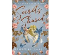 His Secret Obsession: Secrets Shared: 1