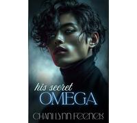 His Secret Omega: A Dark MM Omegaverse Romance