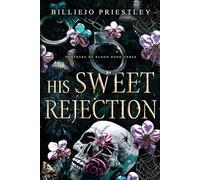 His Sweet Rejection: A Cosa Nostra Romance