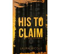 His to Claim: A Dark, Billionaire Romance: 2