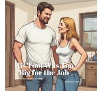 His Tool Was Too Big for the Job: A Funny Innuendo Parody Pun Book for Adults Birthday Gag Gifts