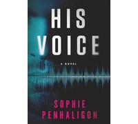 His Voice: A Gripping Psychological Thriller of Dark Obsession.