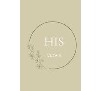 His Vows: A Wedding Vow Journal for the Groom