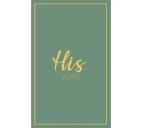 His Vows: Wedding Vow Book: Eucalyptus Cover with Gold Script | Mix & Match Keepsake | Classic Gold Border Series