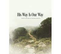 His Way Is Our Way: Twenty-One Days of Prayer & Fasting
