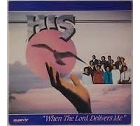 His - When the Lord Delivers Me