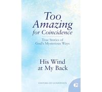 His Wind at My Back: True Stories of God's Mysterious Ways: 10