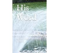 His Word: A Compilation of Spoken Wisdom