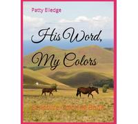 His Word, My Colors: Scripture Coloring Book