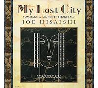 Hisaishi, Joe - My Lost City