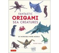 Hisao Fukui Fantastic Origami Sea Creatures (Copertina rigida)
