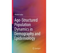 Hisashi Inaba Age-Structured Population Dynamics in Demography and E (Tascabile)