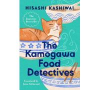 Hisashi Kashiwai The Kamogawa Food Detectives (Copertina rigida)