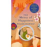 Hisashi Kashiwai The Menu of Happiness (Tascabile) Kamogawa Food Detectives