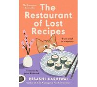 Hisashi Kashiwai The Restaurant of Lost Recipes (Copertina rigida)