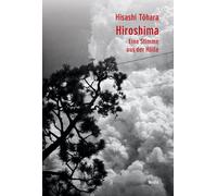 Hisashi Tôhara Anika Koide Danie Hiroshima: Eine Stimme aus d (Tascabile)