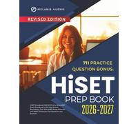 HiSET Prep Book 2026-2027: All in One HiSET Exam Prep Book for the High School Equivalency Test. With HiSET Study Materials and HiSET 711 Practice Test Questions and Answers.
