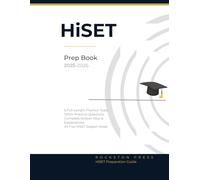 HiSET Prep Guide 2025-2026: HiSET Prep Guide 2025-2026: Comprehensive Prep Book with 6 Full-Length Practice Tests, Complete Answer Keys and Explanations for All Five HiSET Subject Areas