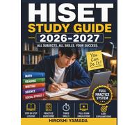 HiSET Study Guide 2026-2027: Master All Subjects with Clear Lessons, Practice Sets, and Real Exam-Style Questions