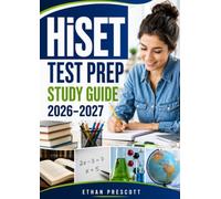 HiSET Test Prep Study Guide 2026-2027: Complete High School Equivalency Exam Review with Language Arts, Mathematics, Science, Social Studies, Writing Strategies, and Practice Questions