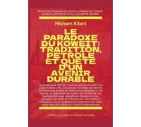 Hisham Kilani Le paradoxe du Koweït (Tascabile) Le Golfe
