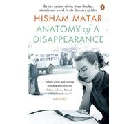 Hisham Matar Anatomy of a Disappearance (Tascabile)