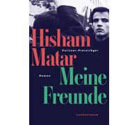 Hisham Matar Werner Löcher-La Meine Freunde: Roman - Pulitzer Preis (Tascabile)