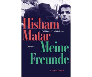 Hisham Matar Werner Löcher-La Meine Freunde: Roman - Pulitzer Preis (Tascabile)