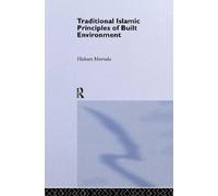 Hisham Mortada Traditional Islamic Principles of Built Enviro (Copertina rigida)