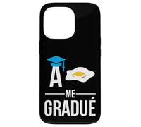 Hispanic Graduation Class Mexicans Me Gradue Ahuevo Dichos Custodia per iPhone 13 Pro
