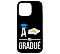Hispanic Graduation Class Mexicans Me Gradue Ahuevo Dichos Custodia per iPhone 15 Pro Max