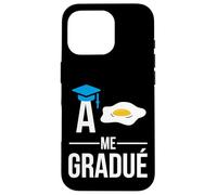 Hispanic Graduation Class Mexicans Me Gradue Ahuevo Dichos Custodia per iPhone 16 Pro