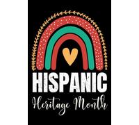 Hispanic Heritage Month: National Hispanic Heritage Month Journal Latino Gift 120 Pages 6x9 Inches