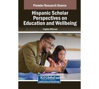 Hispanic Scholar Perspectives on Education and Wellbeing (Tascabile)