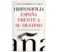 Hispanofilia. España frente a su destino