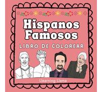 Hispanos Famosos Libro de Colorear: Hispanic Coloring Book for Kids, 50 Coloring Pages to Celebrate Hispanic Heritage Month and Notable Hispanics