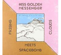 Hiss Golden Messenger - Passing Clouds
