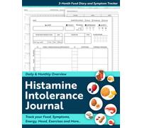 Histamine Intolerance Journal: 3-Month Food Diary and Symptom Tracker, Histamine Intolerance and MCAS symptom notebook