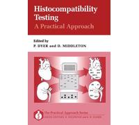 Histocompatibility Testing: A Practical Approach (Practical Approach Series): 11
