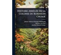 Histoire AbrÃ(c)gÃ(c)e De La Colonie De Robinson Crusoë