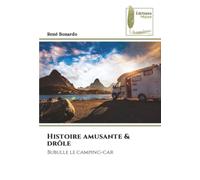 Histoire amusante & drôle: Bubulle le camping-car