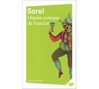 Histoire comique de Francion: Livres 1 à 7