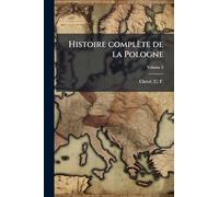 Histoire complète de la Pologne
