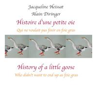Histoire d’une petite oie: History of a little goose