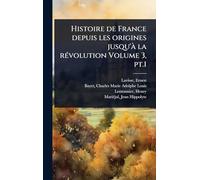 Histoire de France depuis les origines jusqu'Ã la rÃ(c)volution Volume 3, pt.1