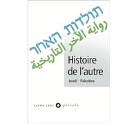 Histoire de l’autre: Israël - Palestine