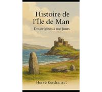 Histoire de l’Île de Man: Des origines à nos jours